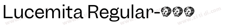 Lucemita Regular字体转换